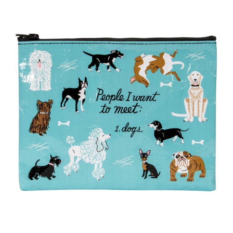 Blue Q Zipper Pouch - People I want to meet: Dogs.